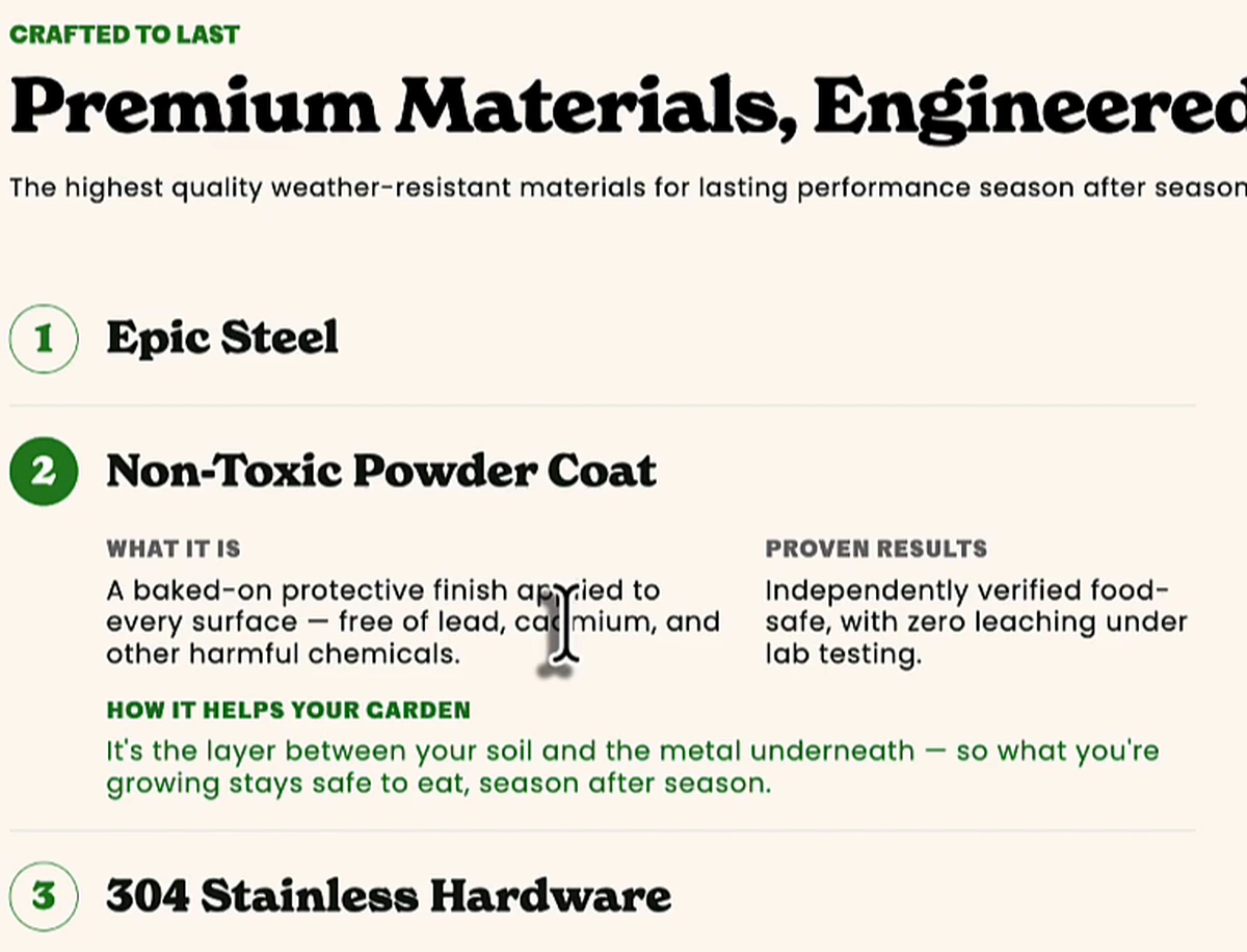 A product page section headed Crafted to Last, Premium Materials Engineered to Protect, listing three numbered materials — Epic Steel, Non-Toxic Powder Coat and 304 Stainless Hardware. The second is expanded and shows three labelled blocks: What It Is, a baked-on protective finish applied to every surface, free of lead, cadmium and other harmful chemicals; Proven Results, independently verified food-safe with zero leaching under lab testing; How It Helps Your Garden, it is the layer between your soil and the metal underneath so what you are growing stays safe to eat