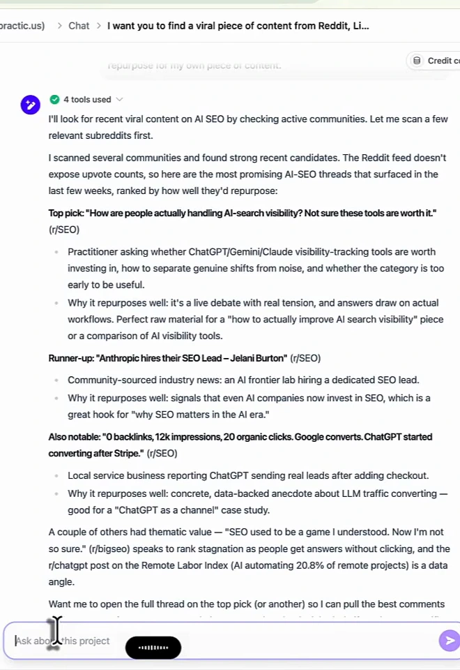 Chat reply: I scanned several communities and found strong recent candidates. The Reddit feed doesn't expose upvote counts, so here are the most promising AI-SEO threads that surfaced in the last few weeks, ranked by how well they'd repurpose. Top pick: How are people actually handling AI-search visibility? Not sure these tools are worth it (r/SEO), with a runner-up, an also-notable thread and two more thematic mentions