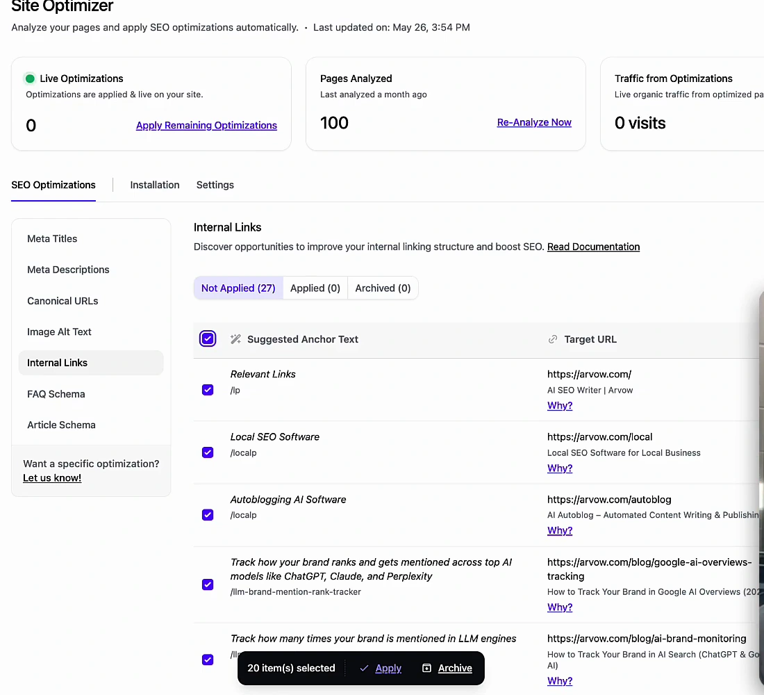 Arvow Site Optimizer for arvow.com: Live Optimizations 0, Pages Analyzed 100 (last analysed a month ago), Traffic from Optimizations 0 visits; Internal Links tab with Not Applied (27), Applied (0), Archived (0); rows of suggested anchor text and target URL such as 'Local SEO Software' to arvow.com/local and 'Autoblogging AI Software' to arvow.com/autoblog, each with a Why? link; a bar reads '20 item(s) selected · Apply · Archive'.