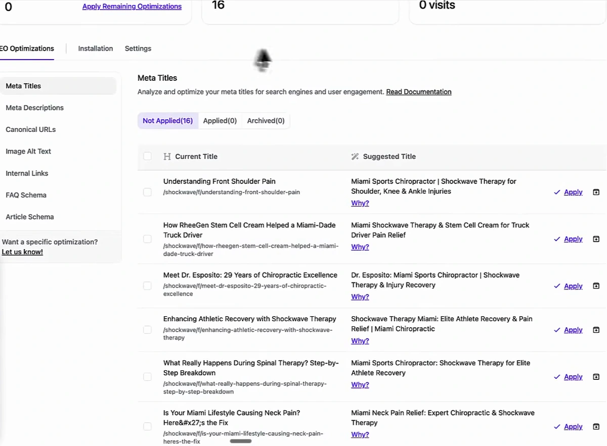 Arvow Site Optimizer on a demo chiropractic project, Meta Titles tab: Not Applied (16), Applied (0), Archived (0). Rows pair current titles such as Understanding Front Shoulder Pain with suggested titles such as Miami Sports Chiropractor | Shockwave Therapy for Shoulder, Knee & Ankle Injuries, each with Why? and Apply.