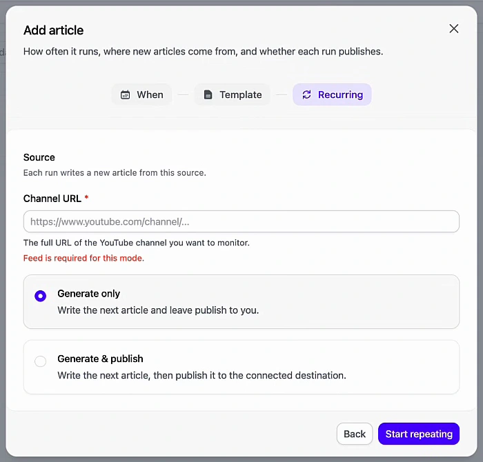 Arvow AutoBlog, Add article, recurring, source: Channel URL field for the full URL of the YouTube channel to monitor; options Generate only, write the next article and leave publish to you, or Generate and publish, write the next article and publish it to the connected destination; Start repeating