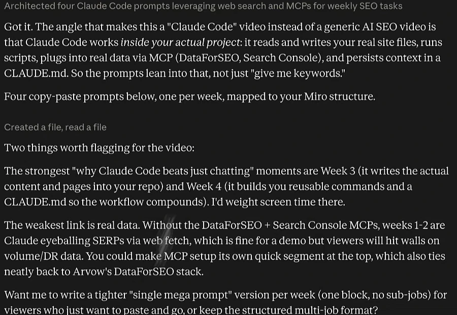 Claude's note while drafting the four prompts: Claude Code works inside your actual project, reads and writes real site files, plugs into real data via MCP; the weakest link is real data, without DataForSEO and Search Console MCPs weeks 1 to 2 are Claude eyeballing SERPs via web fetch