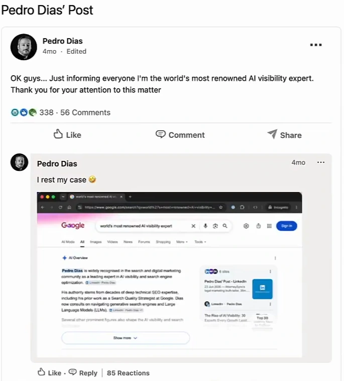 Pedro Dias's LinkedIn post, four months old and edited, reading OK guys, just informing everyone I'm the world's most renowned AI visibility expert, with 338 reactions and 56 comments, and his reply I rest my case showing a Google AI Overview screenshot