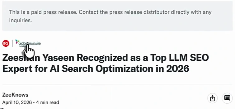 Yahoo Finance page showing the notice This is a paid press release, contact the press release distributor directly with any inquiries, above the GlobeNewswire headline Zeeshan Yaseen Recognized as a Top LLM SEO Expert for AI Search Optimization in 2026, by ZeeKnows, April 10, 2026