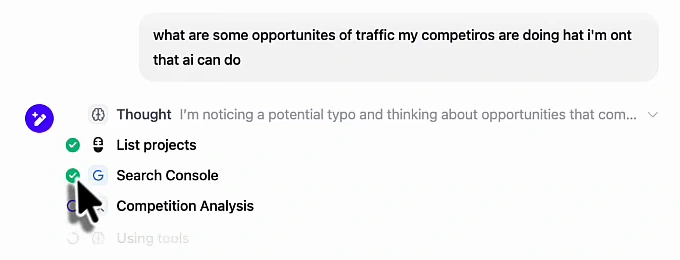 Arvow Chat with the prompt what are some opportunities of traffic my competitors are doing that I'm not that AI can do, and the agent's steps: noticing a potential typo, List projects, Search Console, Competition Analysis, Using tools