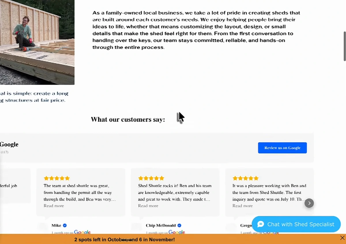 Shed Shuttle homepage About section with a photo of the owner on a shed floor, the family-owned local business text, the line our goal is simple, create long lasting structures at fair price, a What our customers say heading with Google review cards, a Review us on Google button, a Chat with Shed Specialist widget and the banner 2 spots left in October and 6 in November