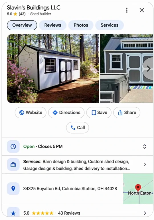 Slavin's Buildings LLC Google Business Profile: 5.0 from 43 reviews, shed builder, photos of a white shed, Website, Directions, Save, Share and Call buttons, open until 5 PM, services including barn design and building, custom shed design and garage design and building, and the address 34325 Royalton Rd, Columbia Station, OH 44028