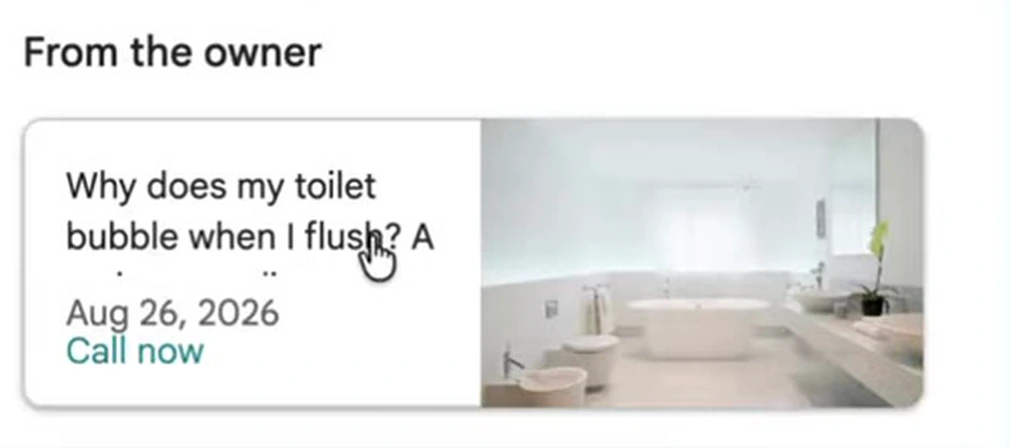 A From the owner post on a Google Business Profile dated August 26 2026, with an image, a headline reading Why does my toilet bubble when I flush, and a Call now button