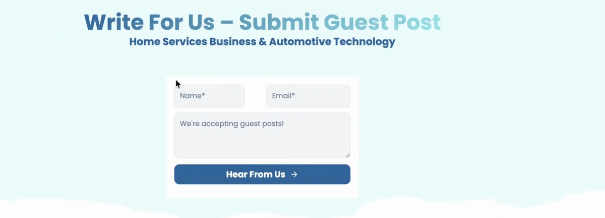 Write For Us — Submit Guest Post form on a home services and automotive technology blog, with name and email fields, a message box saying we're accepting guest posts, and a Hear From Us button